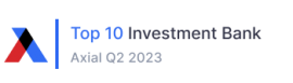 Top 10 Investment Bank | Axial Q2 2023