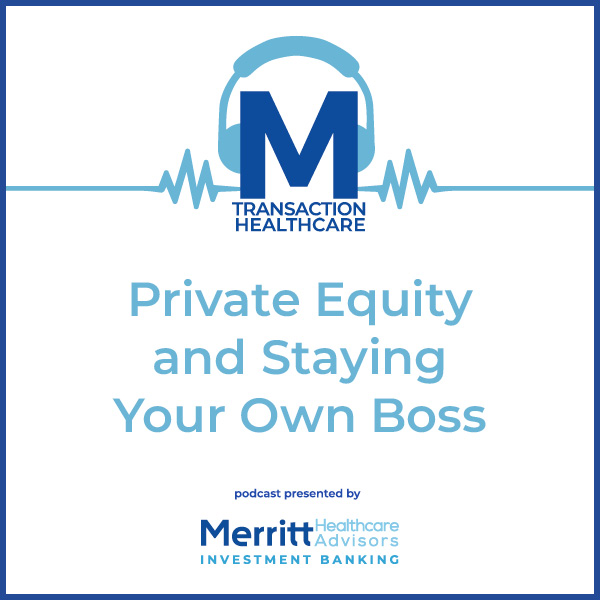 Podcast: Private Equity and Staying Your Own Boss